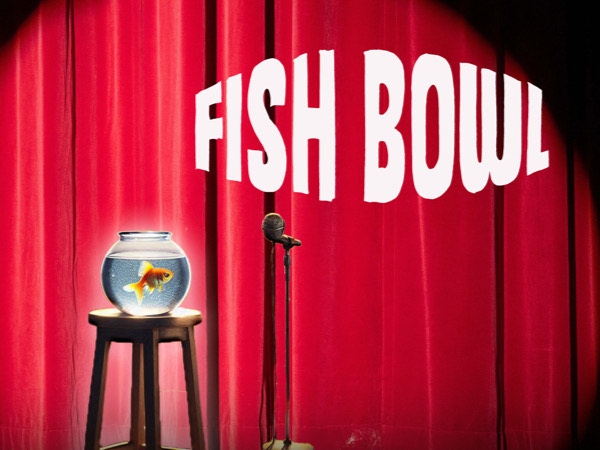 Fish Bowl