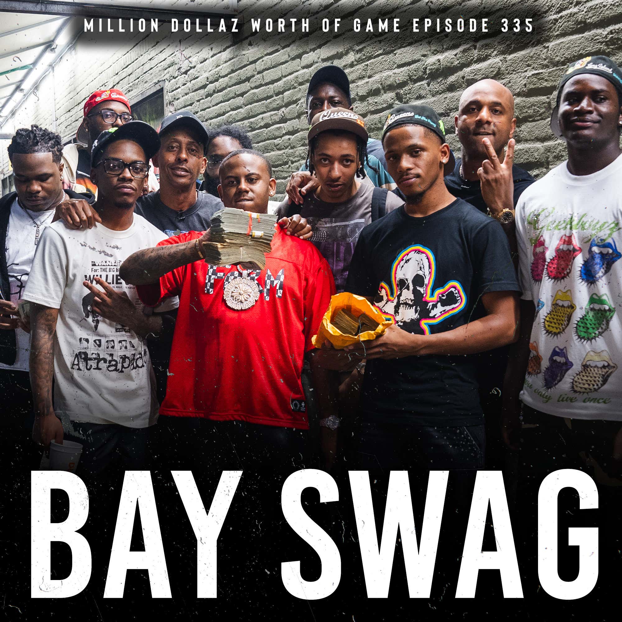 BAY SWAG: MILLION DOLLAZ WORTH OF GAME EPISODE 335 episode artwork
