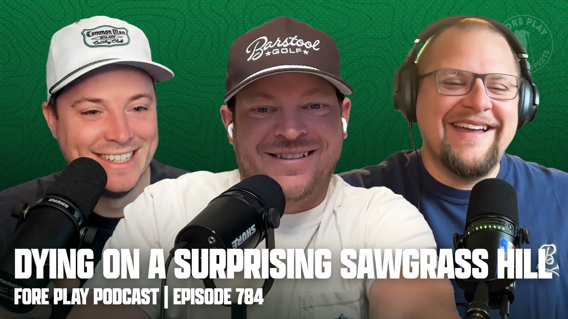 Dying On A Surprising Sawgrass Hill | Fore Play Episode 784-thumbnail