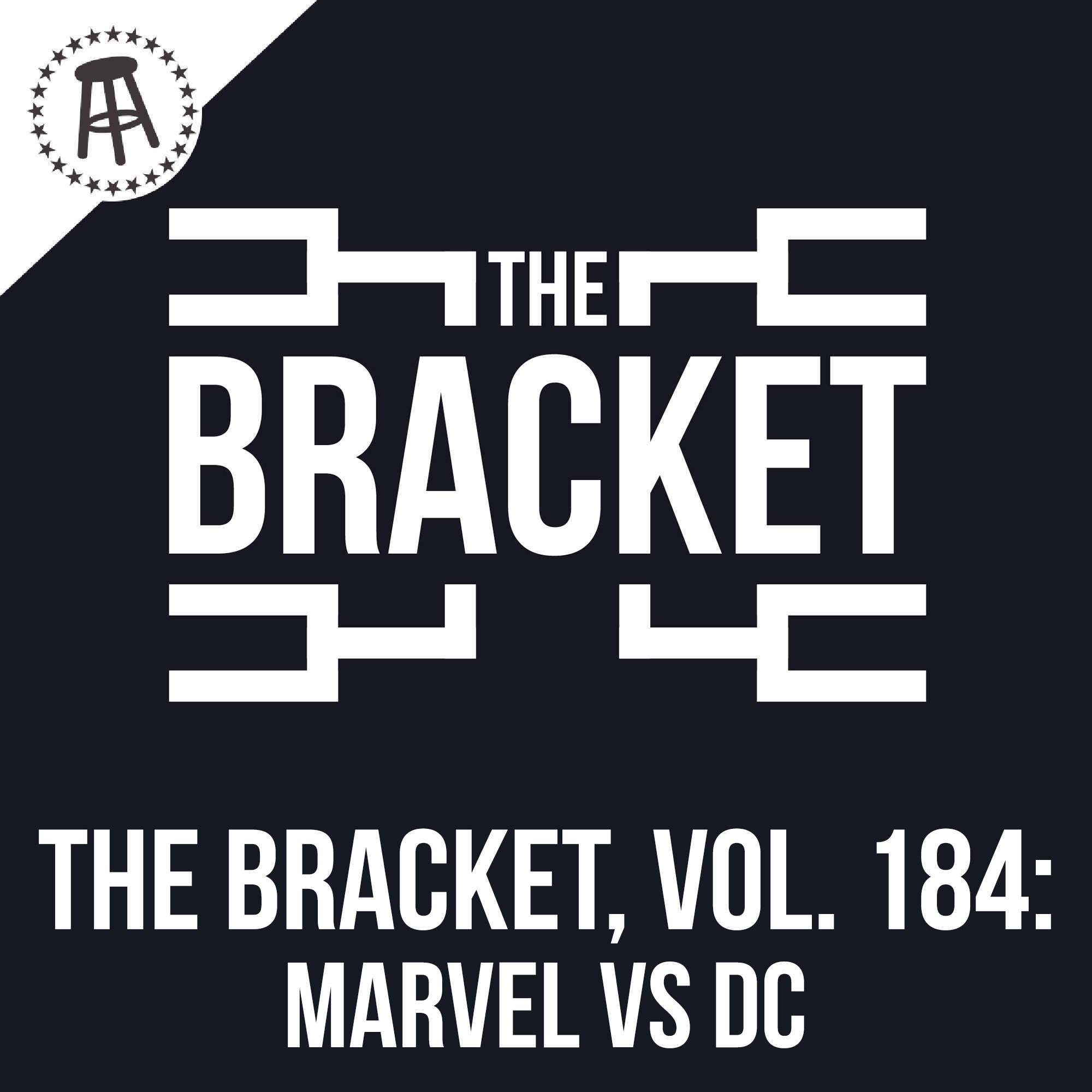 Marvel Vs DC, Who Has The Best Superhero? (The Bracket, Vol. 184) episode artwork