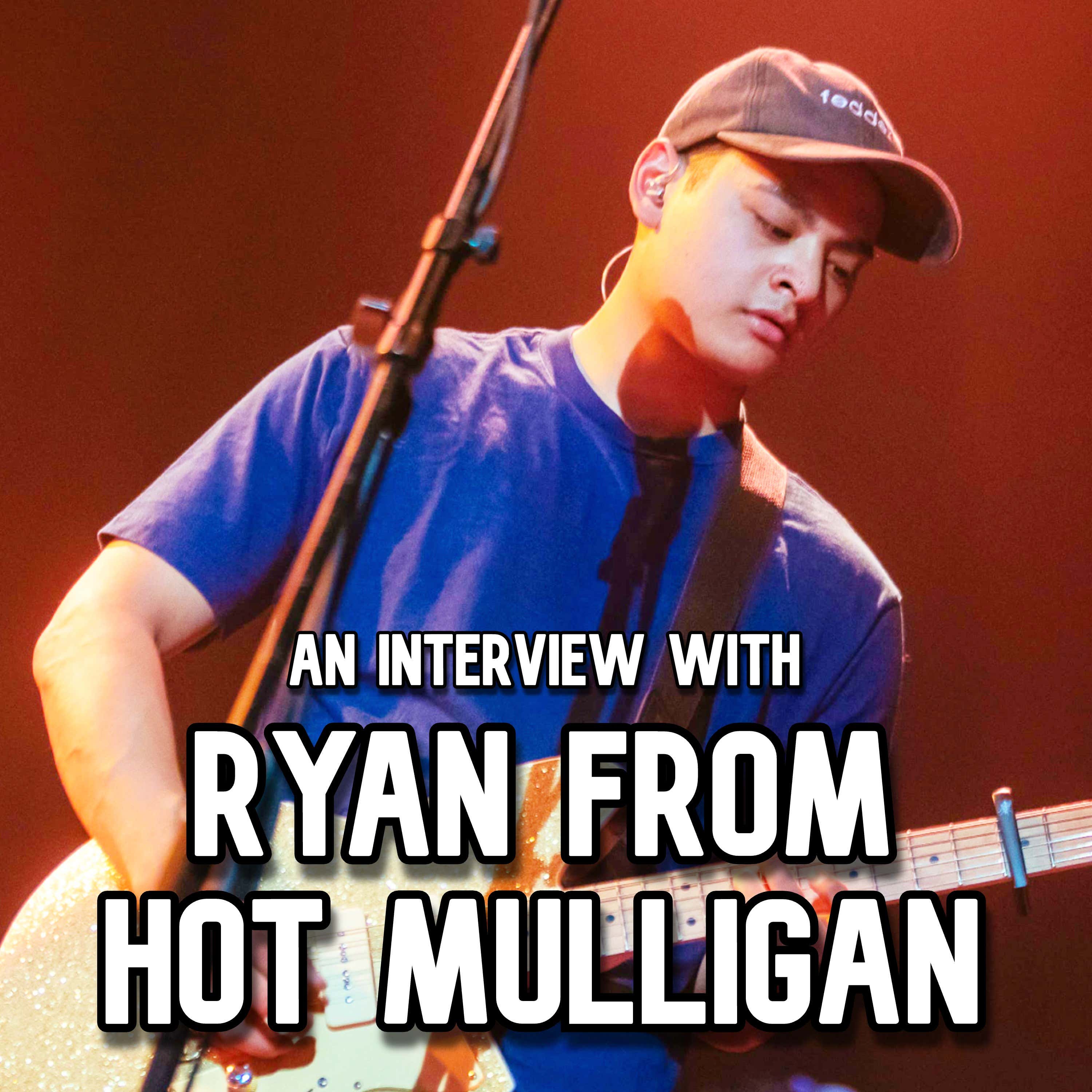 EPISODE 448 - RYAN MALICSI FROM HOT MULLIGAN