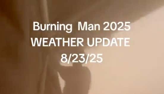 Fun! Burning Man Kicks Off With 50 MPH Winds, Blinding Sand Storms, Flash Flood Warnings, And Everyone Try To Keep Their Campsites From Blowing Away