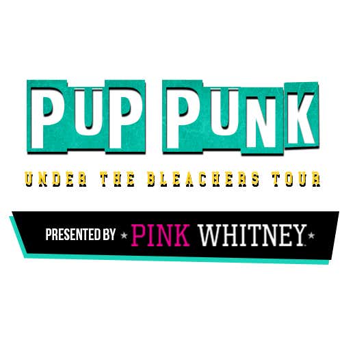 Pup Punk : Under the Bleachers Tour 