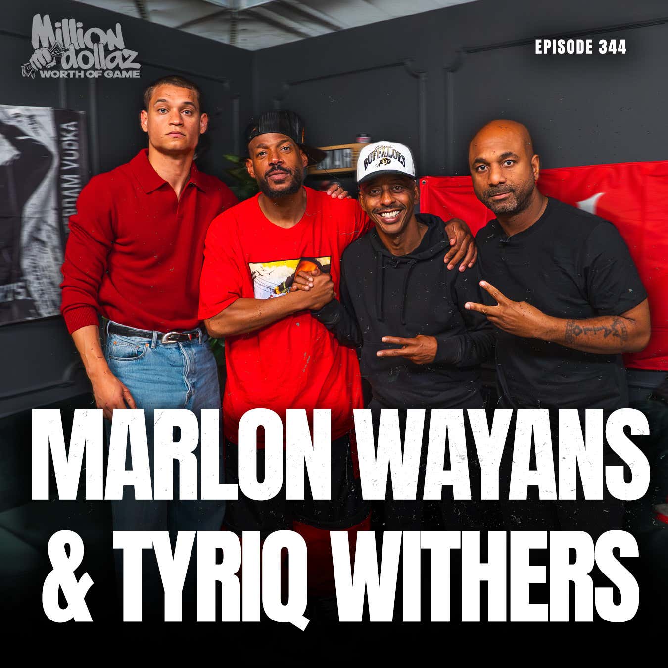 MARLON WAYANS & TYRIQ WITHERS: MILLION DOLLAZ WORTH OF GAME EPISODE 344 episode artwork