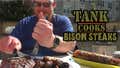Tank Cooks Grilled Bison Steaks