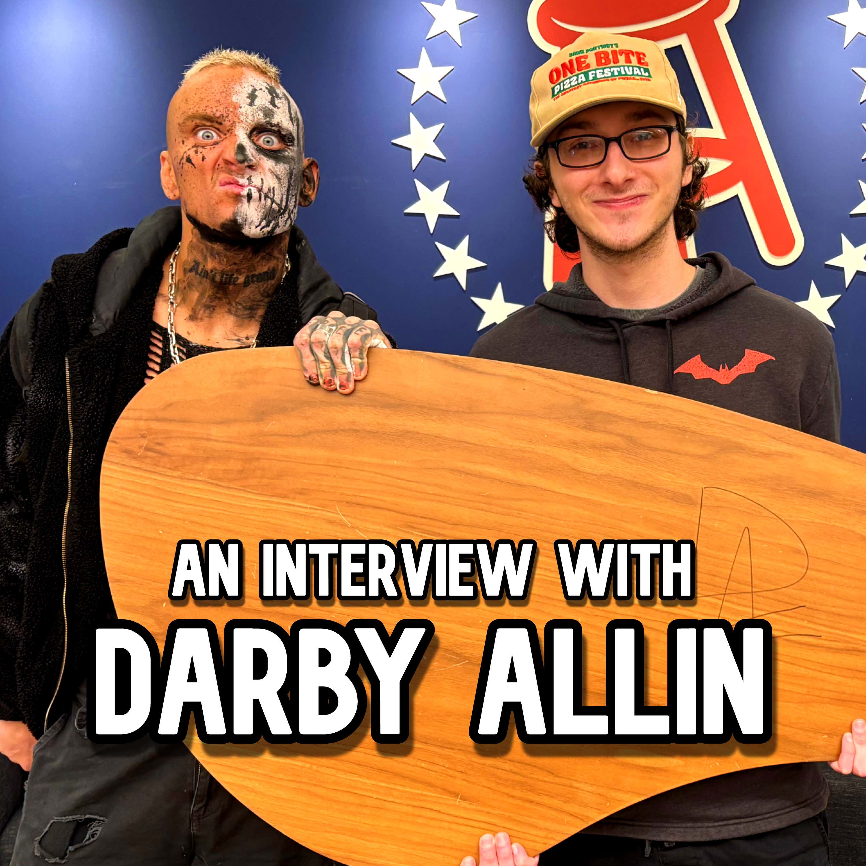 EPISODE 461 - DARBY ALLIN RETURNS episode artwork