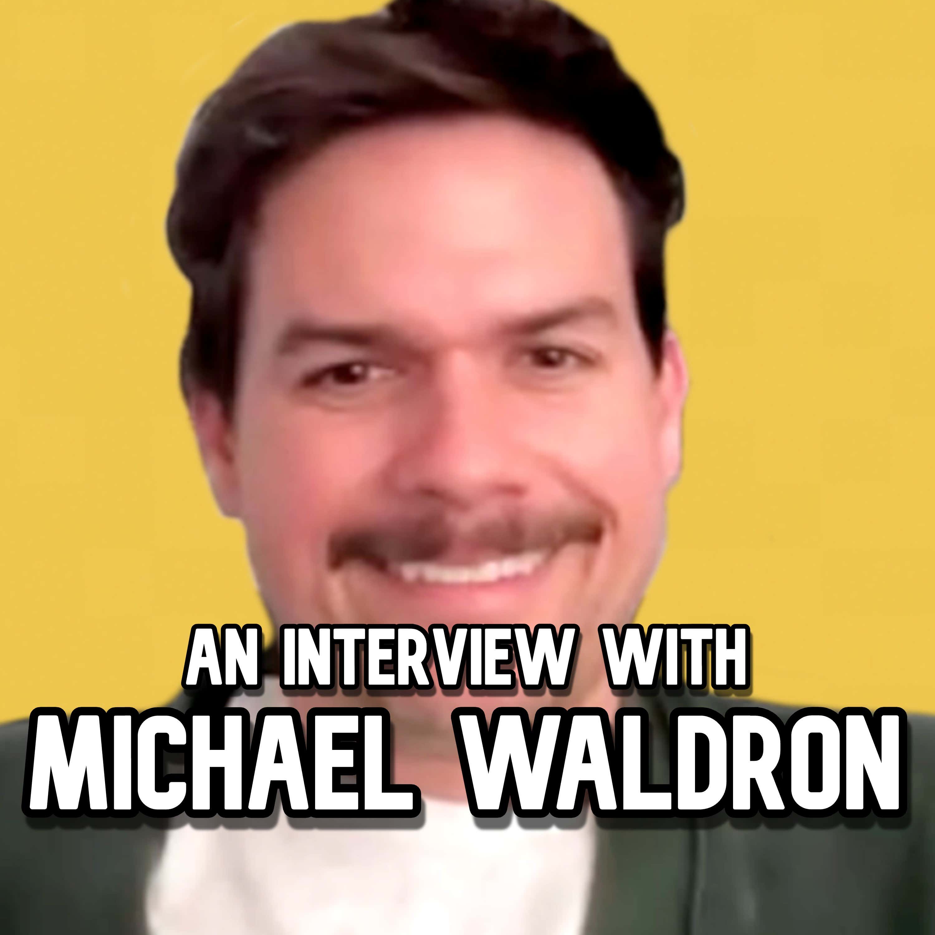 EPISODE 464 - MICHAEL WALDRON RETURNS episode artwork