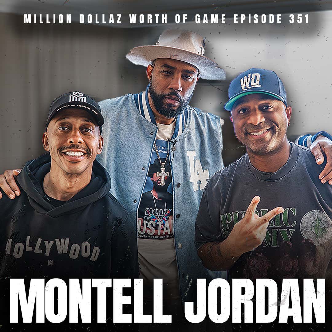 MONTELL JORDAN: MILLION DOLLAZ WORTH OF GAME EPISODE 351 episode artwork