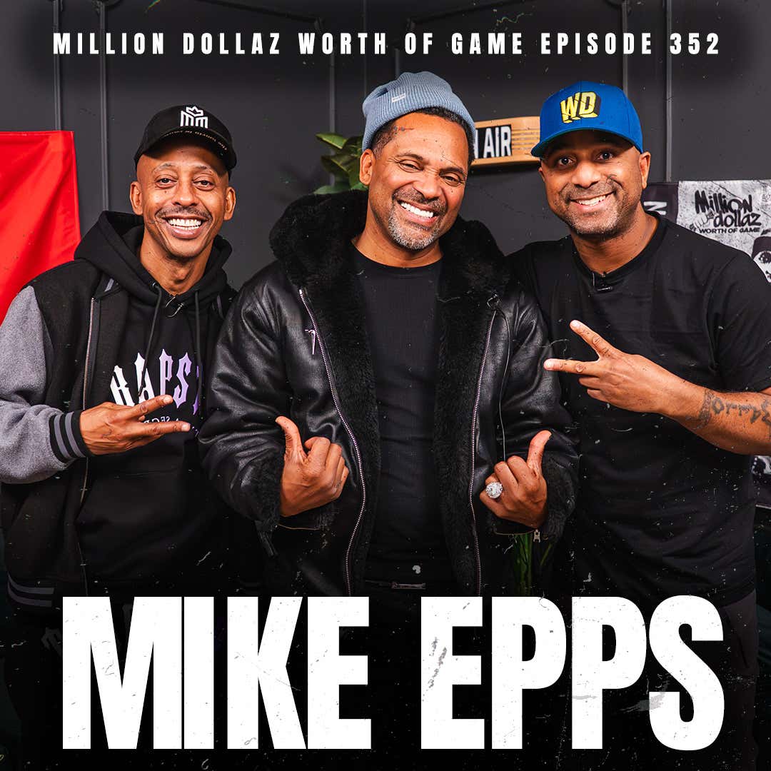MIKE EPPS: MILLION DOLLAZ WORTH OF GAME EPISODE 352 episode artwork