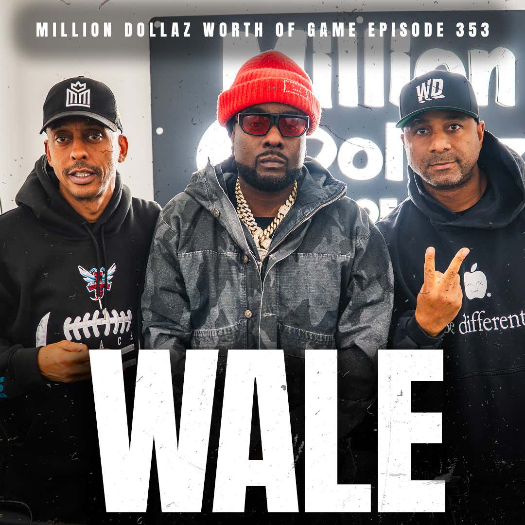 WALE: MILLION DOLLAZ WORTH OF GAME EPISODE 353 episode artwork