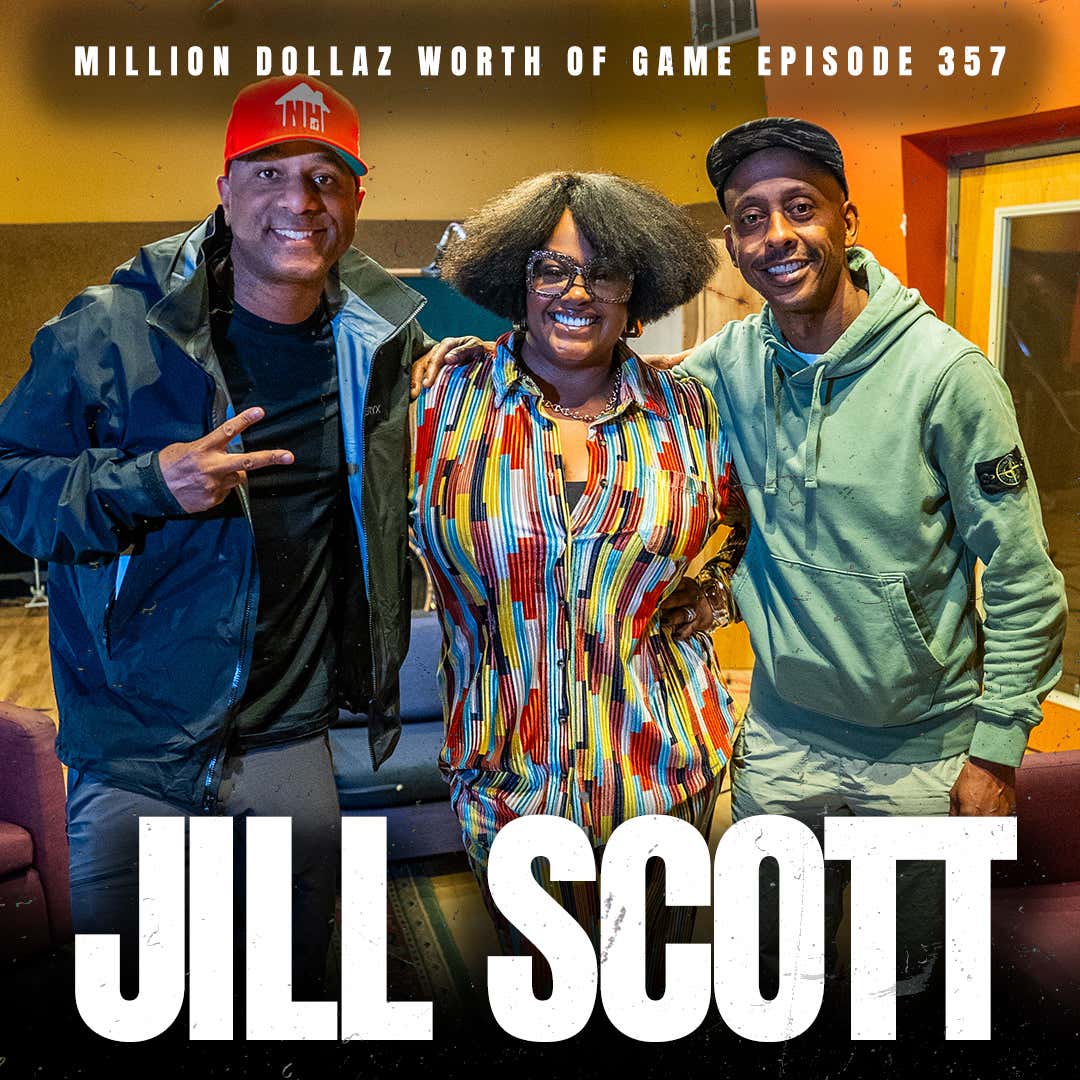 JILL SCOTT: MILLION DOLLAZ WORTH OF GAME EPISODE 357 episode artwork