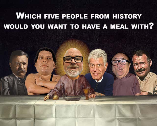 Who Is At Your "Dream Dinner Table"?