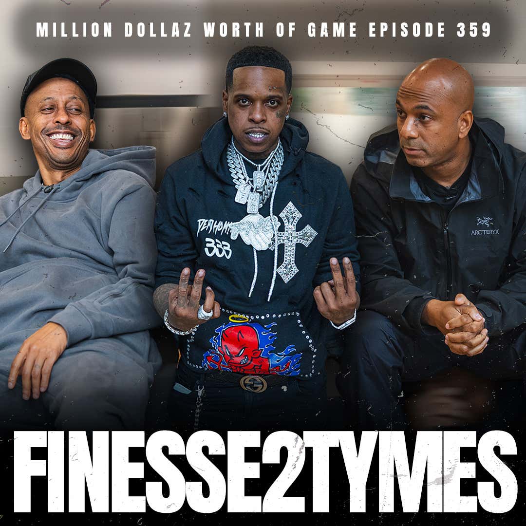 FINESSE2TYMES PT.1 - MILLION DOLLAZ WORTH OF GAME EPISODE 359 episode artwork