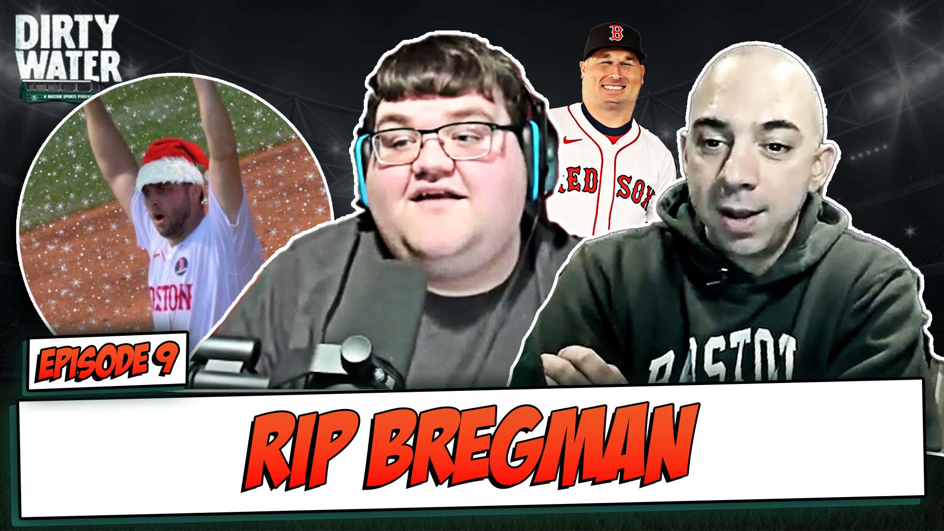 The Boston Red Sox Were The Biggest Story in Baseball This Week And Of Course We Have the Deep Dive On Episode 8 of Dirty Water - A Boston Sports Podcast