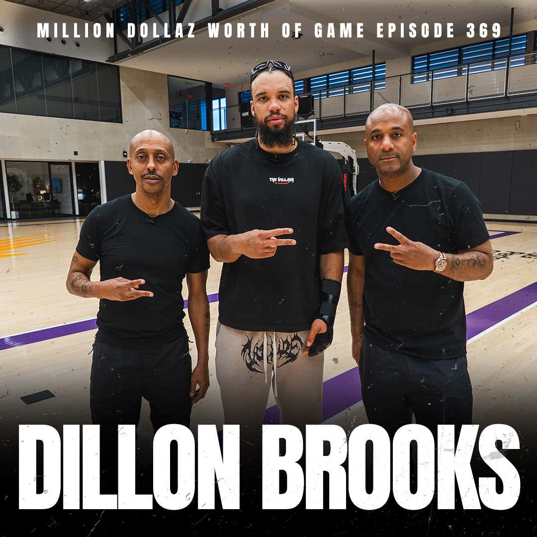 DILLON BROOKS - MILLION DOLLAZ WORTH OF GAME EPISODE 369 episode artwork