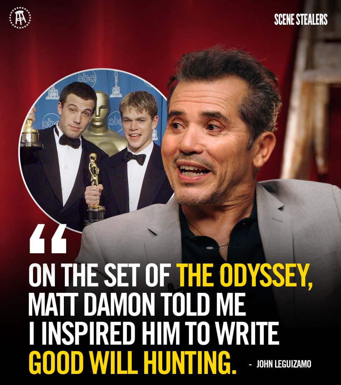 On the set of The Odyssey, Matt Damon told John Leguizamo that he inspired him and Ben Affleck to write Good Will Hunting