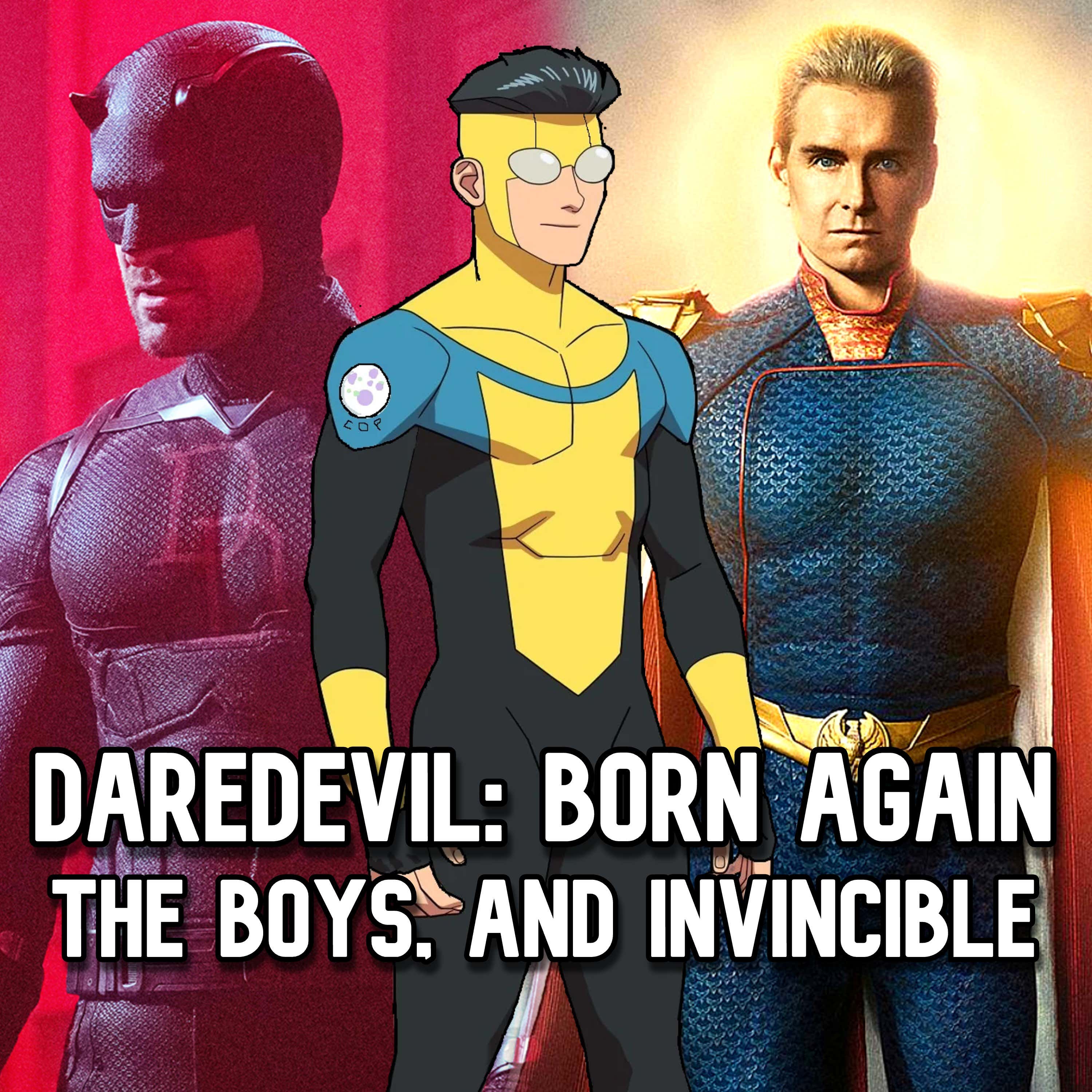 EPISODE 494 - DAREDEVIL S2E4/INVINCIBLE S4E6/THE BOYS S5 PREMIERE RECAPS