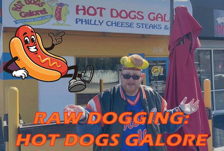 Raw Dogging at Hot Dogs Galore in Tampa