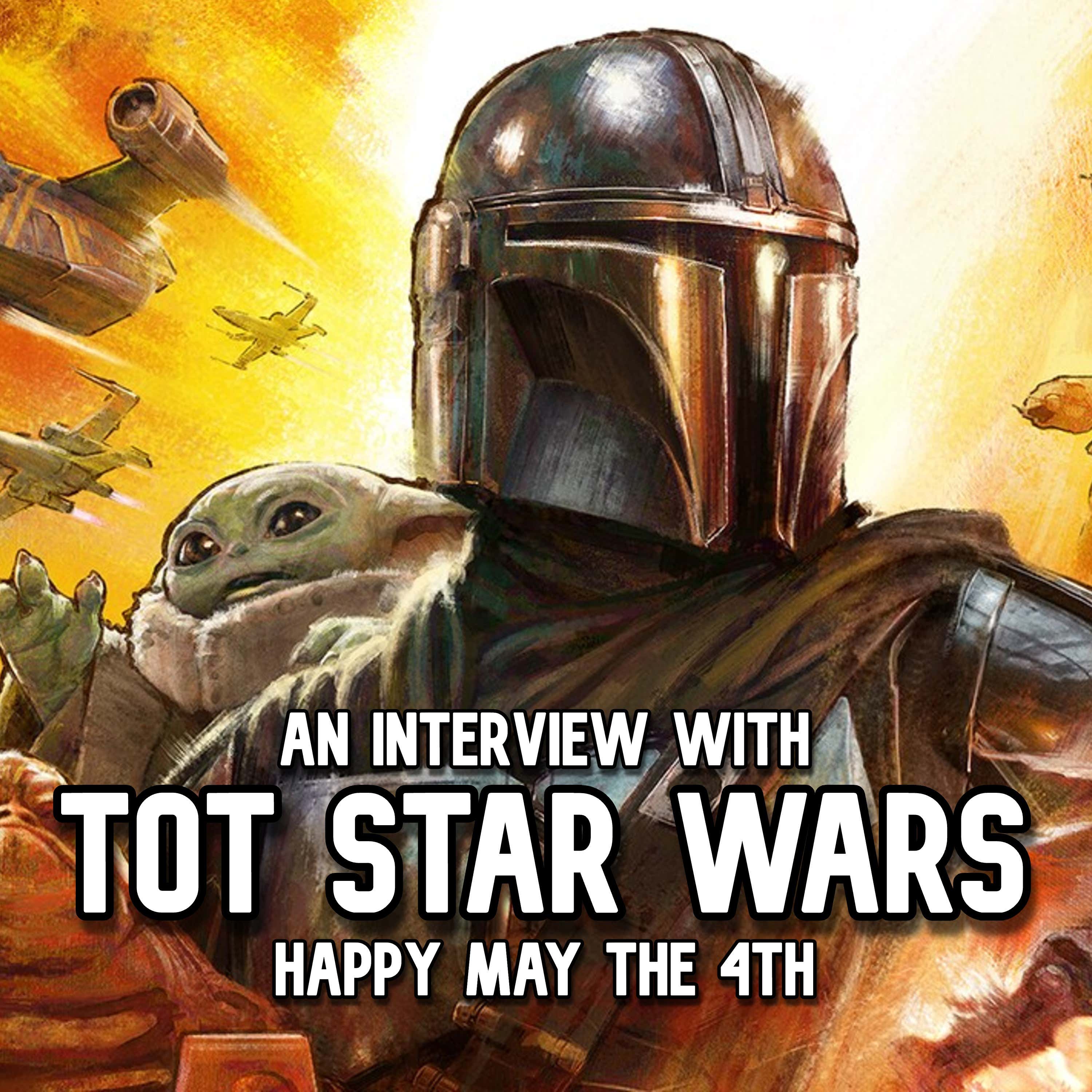 EPISODE 499.1 - MAY THE 4TH WITH TOT STAR WARS episode artwork