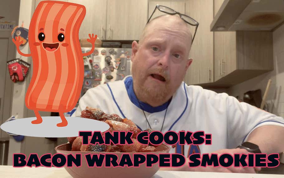 Tank Cooks Bacon Wrapped Smokies