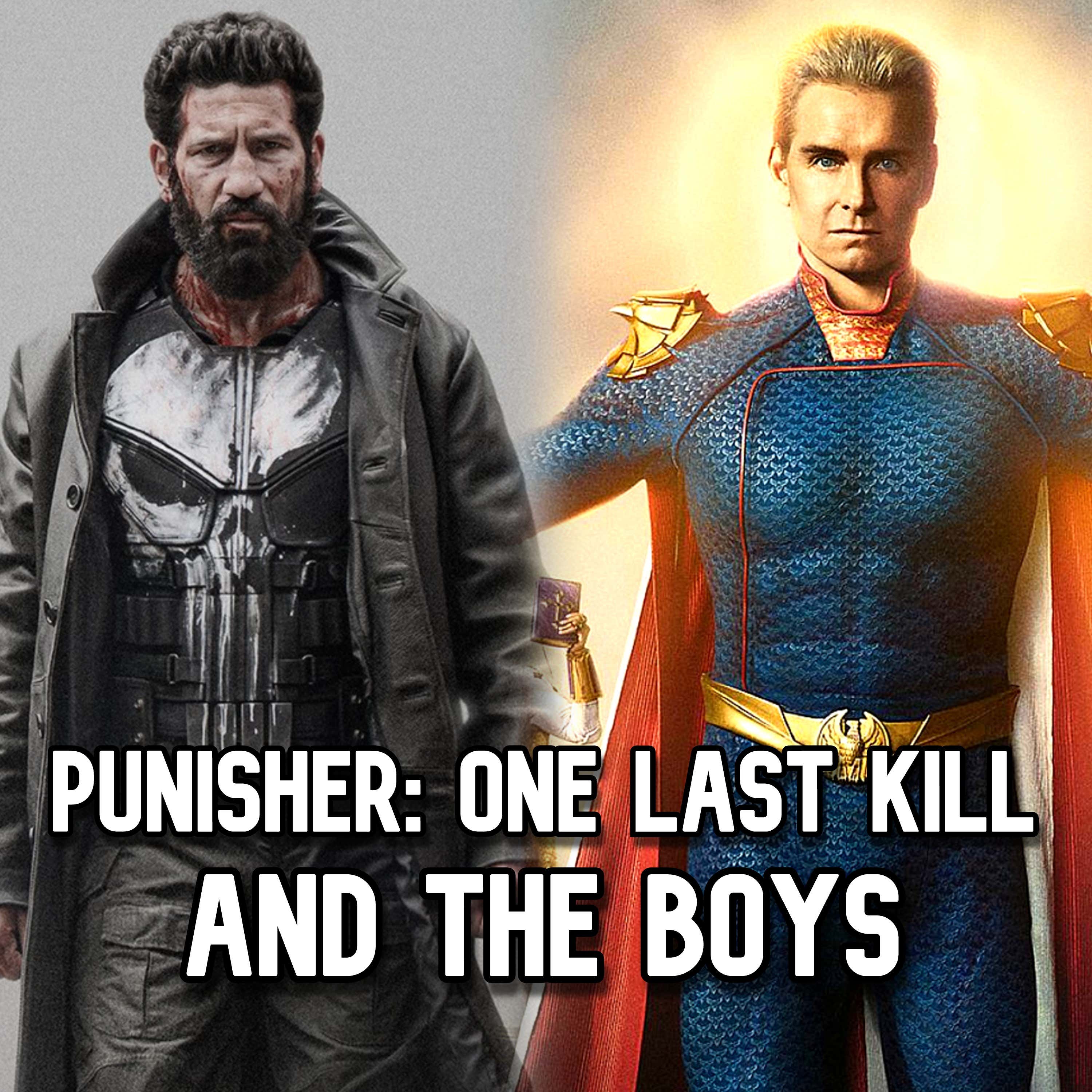 EPISODE 499.75 - PUNISHER: ONE LAST KILL/THE BOYS S5E7 RECAPS
