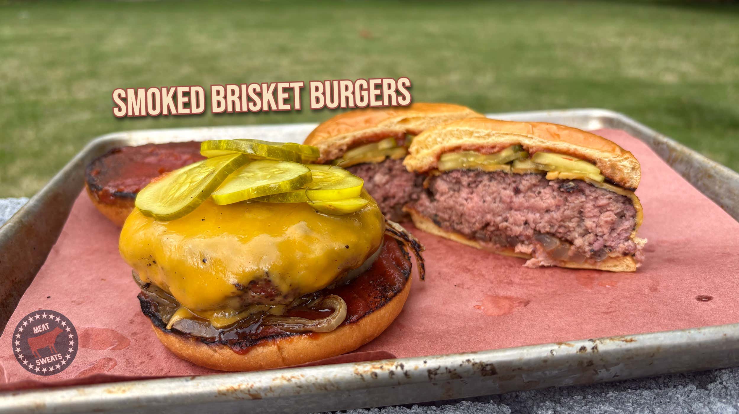 Meat Sweats With Jordie: It's Time To Dial In Your Burger Recipe This Memorial Day Weekend