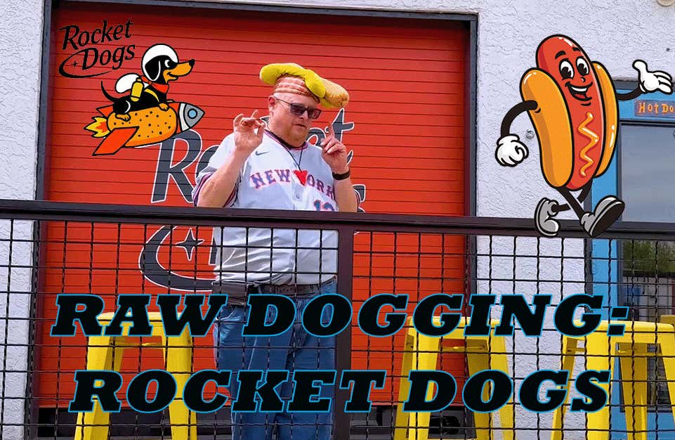 Raw Dogging at Rocket Dogs in Louisville, CO