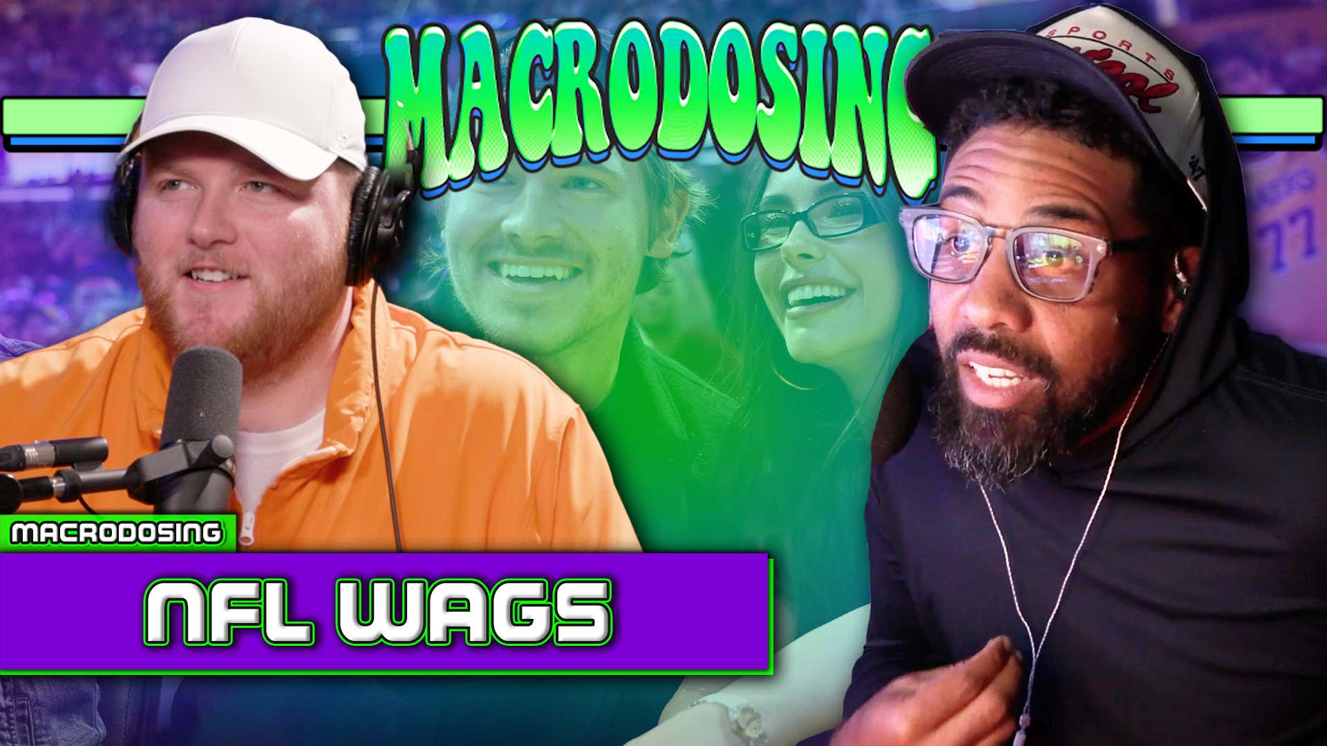 Are NFL WAGs a Psyop? | Macrodosing - Aug 18, 2026