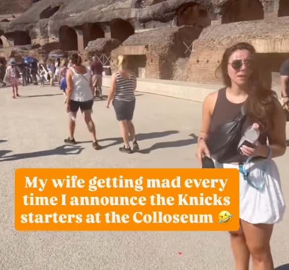 This Wife Who Says The Coliseum Is Like "The MSG of Italy" And Then Had Her Husband Drop Constant Knicks References Should Have Seen It Coming