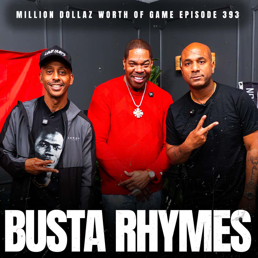 BUSTA RHYMES - MILLION DOLLAZ WORTH OF GAME EPISODE 393