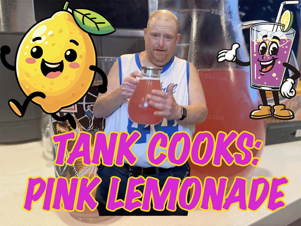 Tank Cooks Pink Lemonade