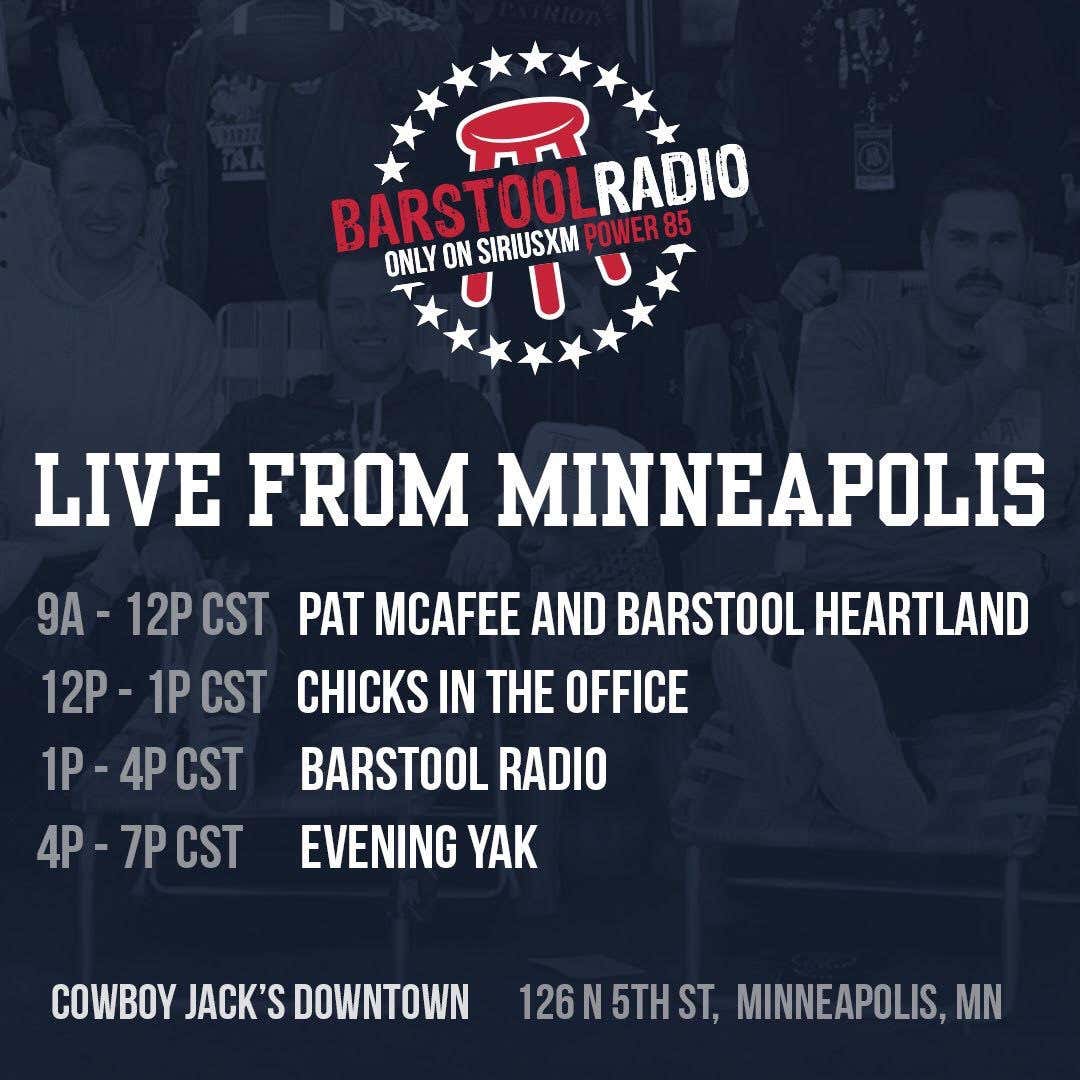 Today S Barstool Radio Schedule Live From Minneapolis Power85 Unnamed
