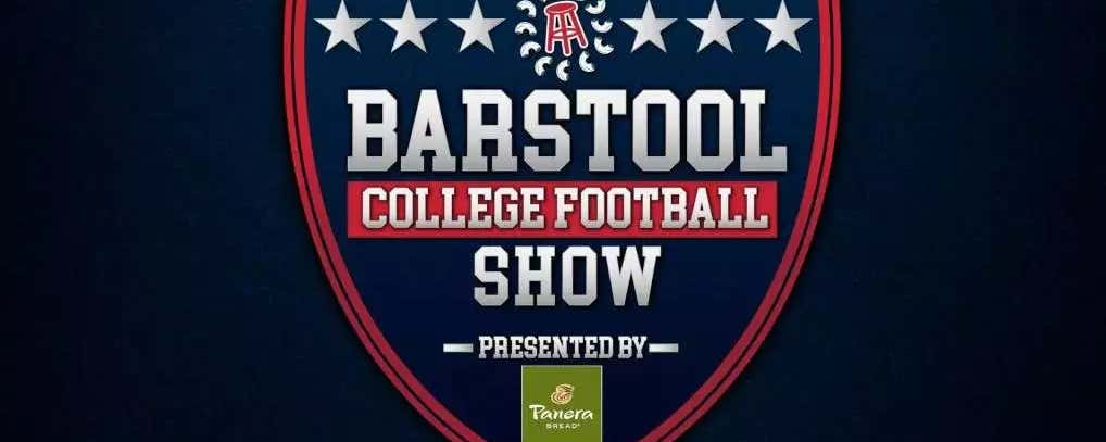 The Barstool College Football Show Presented By Panera Returns At 10 AM Tomorrow