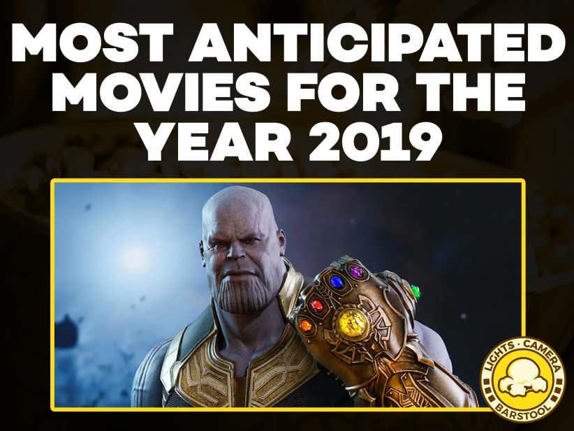 Lights Camera Barstool Ep. 114 Top 10 Most Anticipated 2019 Movies