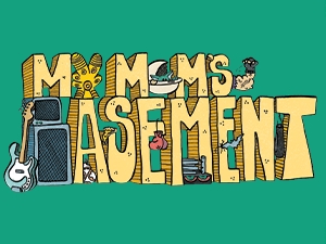 My Mom's Basement